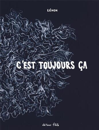 Couverture du livre « C'est toujours ça » de Lenon aux éditions Editions Flblb