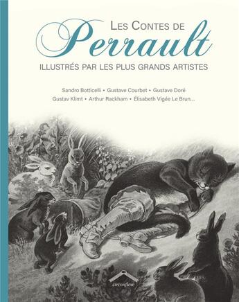 Couverture du livre « Les contes de Perrault illustrés par les plus grands artistes » de Charles Perrault aux éditions Circonflexe