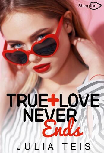 Couverture du livre « True love never ends » de Julia Teis aux éditions Shingfoo