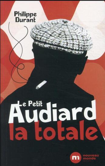 Couverture du livre « Le petit Audiard illustré par l'exemple : la totale » de Philippe Durant aux éditions Nouveau Monde