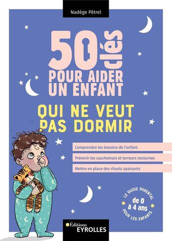 Couverture du livre « 50 clés pour aider un enfant qui ne veut pas dormir » de Nadege Petrel aux éditions Eyrolles