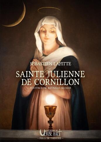 Couverture du livre « Sainte Julienne de Cornillon » de Sebastien Lafitte aux éditions Editions Du Verbe Haut