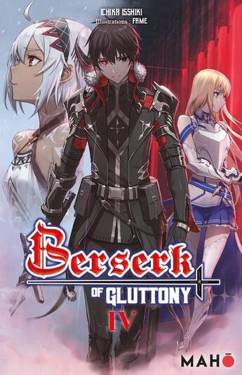 Couverture du livre « Berserk of gluttony Tome 4 » de Ichika Isshiki et Fame aux éditions Editions Maho