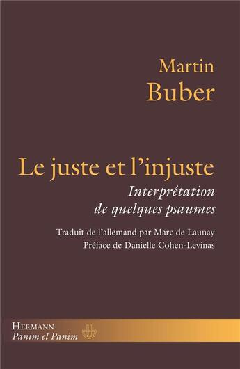 Couverture du livre « Le juste et l'injuste ; interprétation de quelques psaumes » de Martin Buber aux éditions Hermann