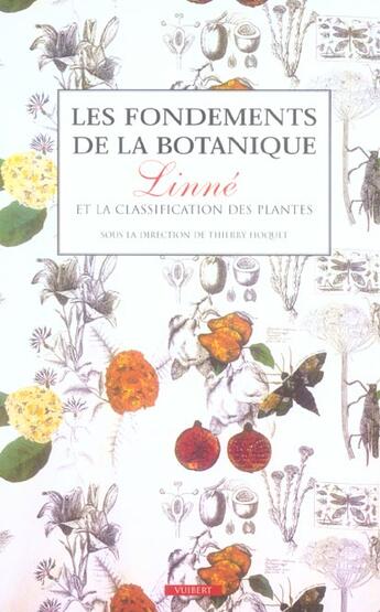 Couverture du livre « Les Fondements de la botanique : Linné et la classification des plantes » de Thierry Hoquet aux éditions De Boeck Superieur