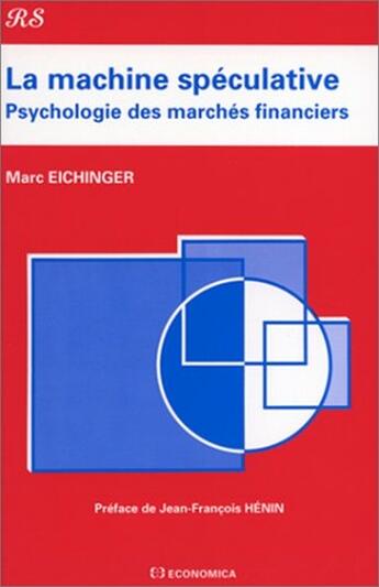 Couverture du livre « MACHINE SPECULATIVE (LA) » de Eichinger/Marc aux éditions Economica