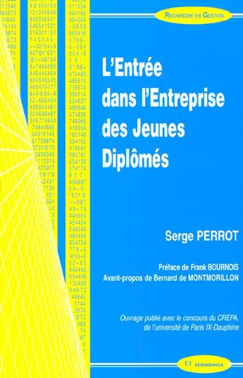 Couverture du livre « L'ENTREE DANS L'ENTREPRISE DES JEUNES DIPLOMES » de Serge Perrot aux éditions Economica