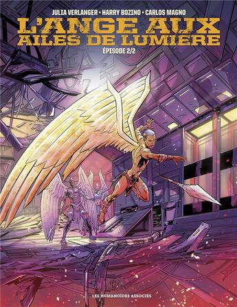 Couverture du livre « L'ange aux ailes de lumière t.2 » de Carlos Magno et Harry Bozino et Collectif aux éditions Humanoides Associes