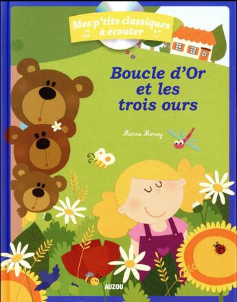 Couverture du livre « Boucle D'Or Et Les Trois Ours (Coll. Mes P'Tits Classiques A Ecouter) » de Marie Morey aux éditions Philippe Auzou