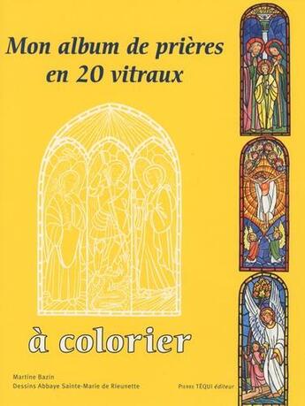 Couverture du livre « Mon album de prières en 20 vitraux » de Martine Bazin aux éditions Tequi