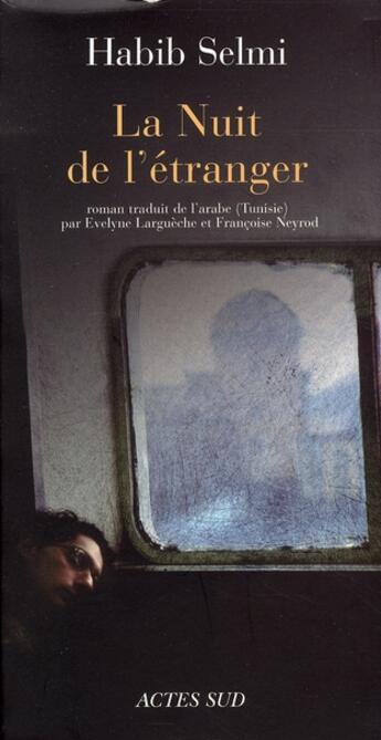 Couverture du livre « La nuit de l'étranger » de Habib Selmi aux éditions Actes Sud