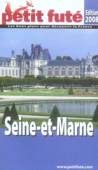 Couverture du livre « Seine et Marne (édition 2008) » de Collectif Petit Fute aux éditions Le Petit Fute