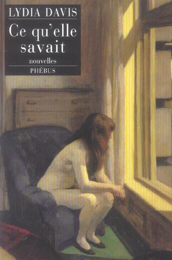 Couverture du livre « Ce qu elle savait » de Lydia Davis aux éditions Phebus