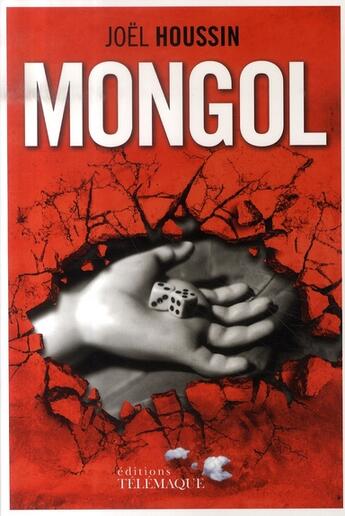 Couverture du livre « Mongol » de Joël Houssin aux éditions Telemaque