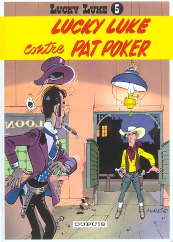 Couverture du livre « Lucky Luke Tome 5 : Lucky Luke contre Pat Poker » de Rene Goscinny et Morris aux éditions Dupuis