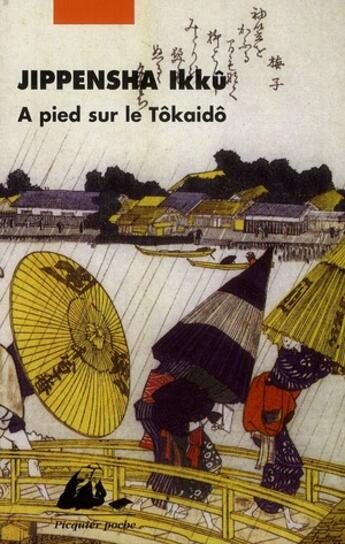 Couverture du livre « À pied sur le Tôkaidô » de Ikku Jippensha aux éditions Picquier