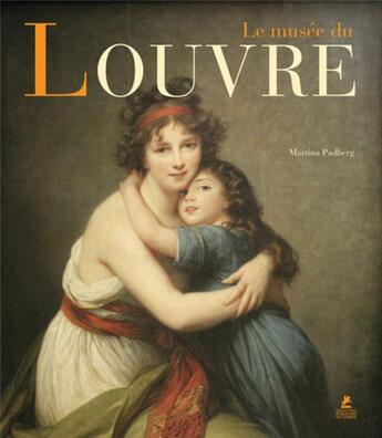 Couverture du livre « Le musée du Louvre » de Martina Padberg aux éditions Place Des Victoires