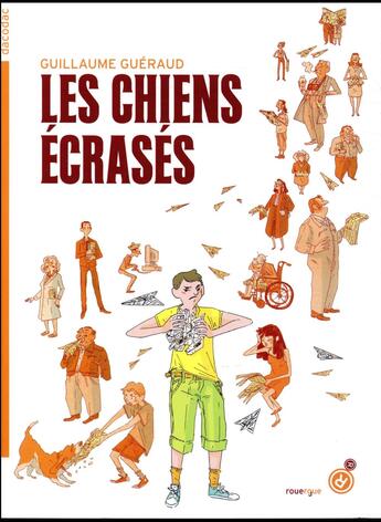 Couverture du livre « Les chiens écrasés » de Guillaume Gueraud aux éditions Rouergue