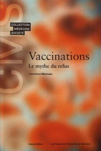 Couverture du livre « Vaccinations : le mythe du refus » de Laurence Monnais aux éditions Georg