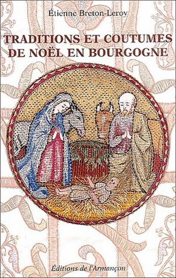 Couverture du livre « Traditions et coutumes de Noël en Bourgogne » de Breton-Leroy aux éditions Armancon