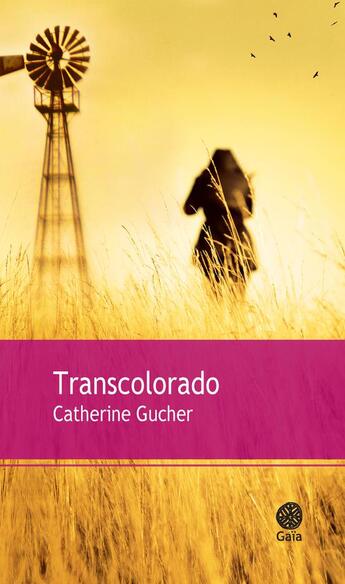 Couverture du livre « Transcolorado » de Catherine Gucher aux éditions Gaia