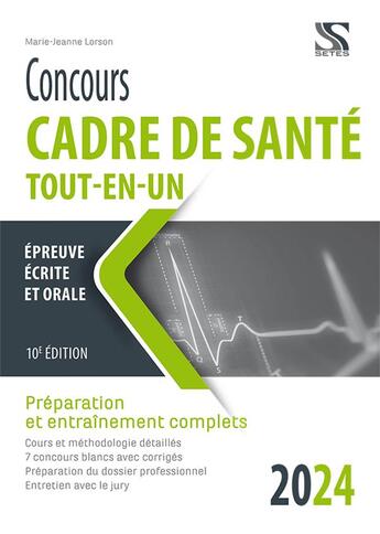Couverture du livre « Concours cadre de santé 2024 tout-en-un (10e édition) » de Marie-Jeanne Lorson aux éditions Setes