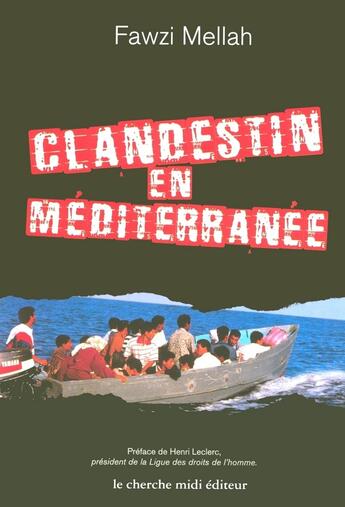 Couverture du livre « Clandestin en mediterranee » de Fawzi Mellah aux éditions Cherche Midi