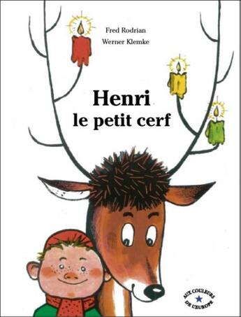 Couverture du livre « Henri le petit cerf » de Fred Rodrian et Werner Klemke aux éditions Circonflexe