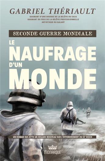 Couverture du livre « Le naufrage d'un monde » de Gabriel Theriault aux éditions Monarque