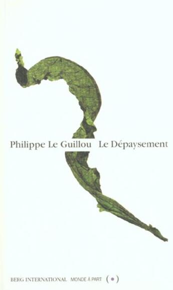 Couverture du livre « Le Depaysement » de Philippe Le Guillou aux éditions Berg International