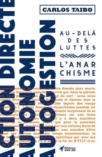 Couverture du livre « Action directe, autonomie, autogestion ; au-delà des luttes, l'anarchisme » de Carlos Taibo aux éditions Cnt - Rp