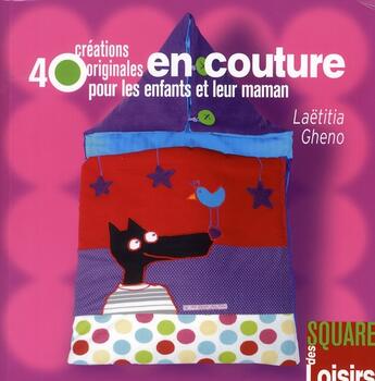 Couverture du livre « 40 créations originales en couture pour les enfants et leur maman » de Laetitia Gheno aux éditions Eurofina