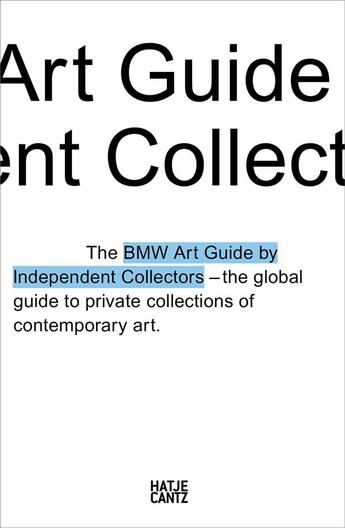 Couverture du livre « The fourth bmw art guide by independent collectors » de Anna Barilla Silvia/ aux éditions Hatje Cantz