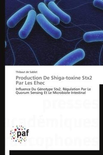 Couverture du livre « Production de shiga-toxine stx2 par les ehec » de De Sablet-T aux éditions Presses Academiques Francophones