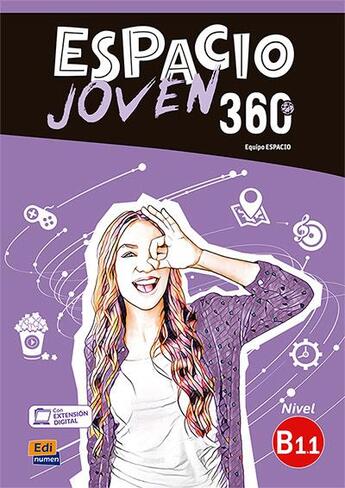 Couverture du livre « Espacio joven 360 ; libro del alumno ; B1.1 » de Liliana Pereyra Brizuela et Emilio Jose Marin Mora et Francisca Fernandez Vargas et Carmen Cabeza Sanchez et Guerrero Ar aux éditions Edinumen