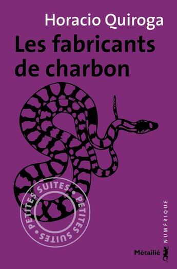 Couverture du livre « Les fabricants de charbon » de Horacio Quiroga aux éditions Metailie