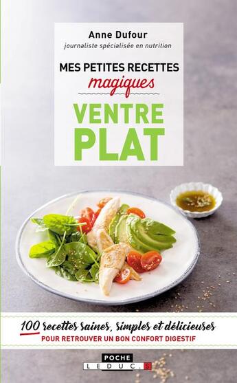 Couverture du livre « Mes petites recettes magiques : ventre plat » de Anne Dufour aux éditions Leduc