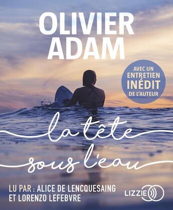 Couverture du livre « La tete sous l'eau » de Olivier Adam aux éditions Lizzie