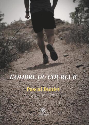 Couverture du livre « L'ombre du coureur » de Pascal Buniet aux éditions Le Lys Bleu