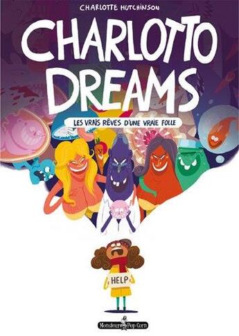 Couverture du livre « Charlotto dreams - les vrais reves d'une vraie folle » de Hutchinson Charlotte aux éditions Monsieur Pop Corn
