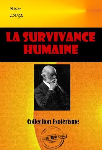 Couverture du livre « La survivance humaine » de Oliver Lodge aux éditions Ink Book