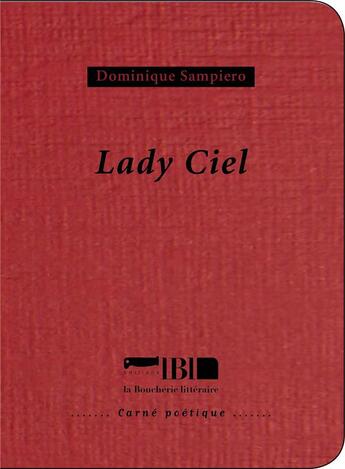 Couverture du livre « Lady Ciel » de Dominique Sampiero aux éditions La Boucherie Litteraire