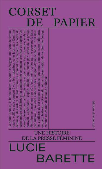 Couverture du livre « Corset de papier : aux sources de la féminité médiatique » de Lucie Barette aux éditions Divergences