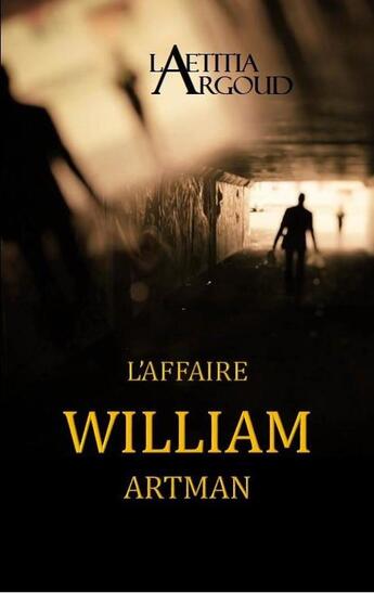 Couverture du livre « L'affaire william artman » de Argoud Laetitia aux éditions Argoud Laetitia