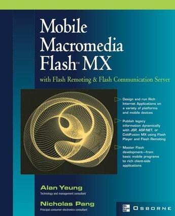 Couverture du livre « Mobile macromedia flash mx - with flash remoting & flash communication server » de Yeung Alan aux éditions Mcgraw-hill Education