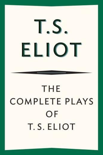 Couverture du livre « The Complete Plays of T. S. Eliot » de T. S. Eliot aux éditions Houghton Mifflin Harcourt