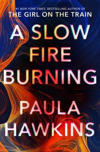 Couverture du livre « A SLOW FIRE BURNING » de Paula Hawkins aux éditions Random House Uk