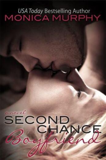 Couverture du livre « SECOND CHANCE BOYFRIEND - ONE WEEK GIRLFRIEND BOOK 2 » de Monica Murphy aux éditions Headline Eternal