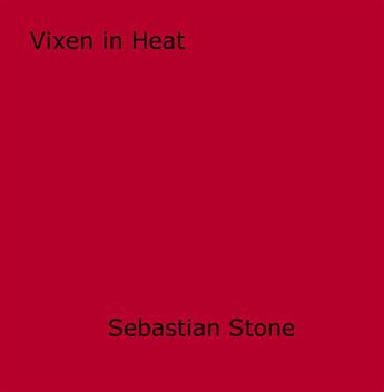 Couverture du livre « Vixen in Heat » de Sebastian Stone aux éditions Epagine