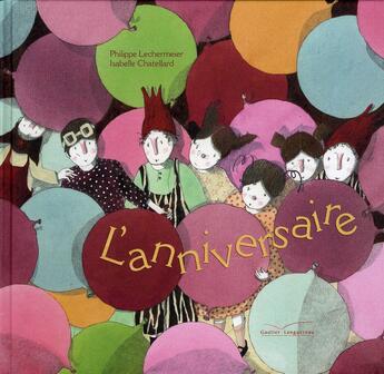 Couverture du livre « Anniversaires » de Lechermeier+Chatella aux éditions Gautier Languereau